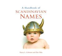 Nancy L. Coleman Olav Veka A Handbook of Scandinavian Names (Tascabile)