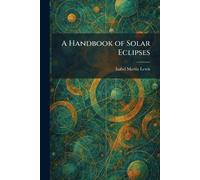 A Handbook of Solar Eclipses