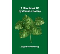 A Handbook Of Systematic Botany