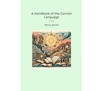 A Handbook of the Cornish Language