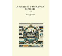 A Handbook of the Cornish Language