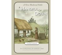 A Handful of Down: A New Medieval Fable