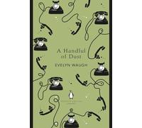 A Handful of Dust: Evelyn Waugh