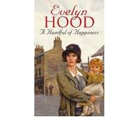 [(A Handful of Happiness)] [ By (author) Evelyn Hood ] [January, 2011]