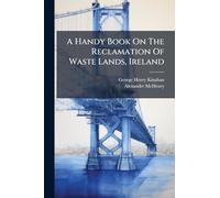A Handy Book On The Reclamation Of Waste Lands, Ireland