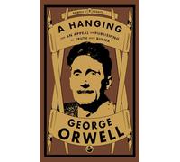 A Hanging: And An Appeal for Publishing the Truth about Burma: 9