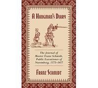 Franz Schmidt A Hangman's Diary (Tascabile)