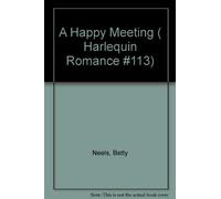 A Happy Meeting (Harlequin Romance) by Betty Neels (1993-06-05)