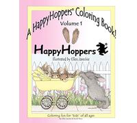 A HappyHoppers® Coloring Book - Volume 1: featuring the HappyHoppers® bunnies by artist Ellen Jareckie
