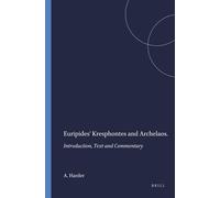 A. Harder Euripides' Kresphontes and Archelaos: Introduction, Text a (Tascabile)