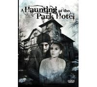 A Haunting at the Park Hotel (DVD) Kristina Anapau Tine Casciano Tom Sizemore