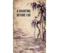 A Haunting Before I Do: 1