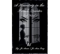 A Haunting in the French Quarter (A Novel)