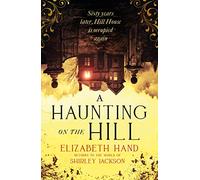 A Haunting on the Hill: Return to Shirley Jackson's classic ghost story for Halloween