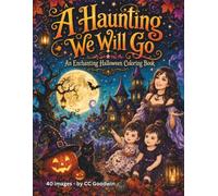 A Haunting We Will Go: Coloring Book