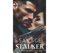 A Hayat Anne Hayat Savage Stalker (Tascabile) Tormentor Mine