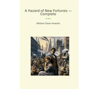 A Hazard of New Fortunes - Complete