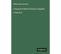 A Hazard of New Fortunes; Complete: in large print