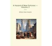 A Hazard of New Fortunes - Volume 3
