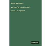 A Hazard of New Fortunes: Volume 3 - in large print