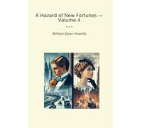 A Hazard of New Fortunes - Volume 4