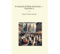 A Hazard of New Fortunes - Volume 5