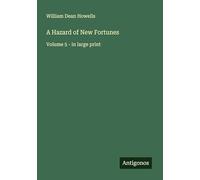 A Hazard of New Fortunes: Volume 5 - in large print