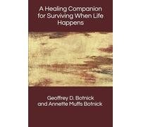 A Healing Companion for Surviving When Life Happens