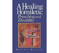 Kathy Black A Healing Homiletic (Tascabile)