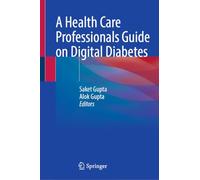 A Health Care Professionals Guide on Digital Diabetes