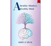 A Healthy Mindset, A Wealthy Mind