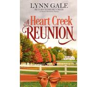 A Heart Creek Reunion: Return to Heart Creek Book 3
