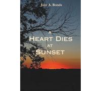 A Heart Dies at Sunset: Meet Me at Sunrise