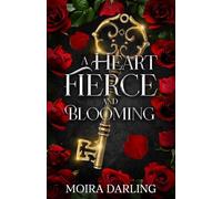 A Heart Fierce and Blooming: A Sapphic Vampire Romantasy