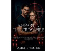 A Heart in the Crossfire