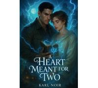 A Heart Meant for Two: An Mpreg Fantasy Romance - A Heartborn Legacy Novel