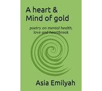 A heart & Mind of gold