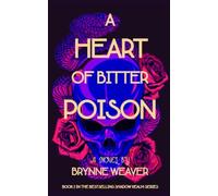 A Heart Of Bitter Poison