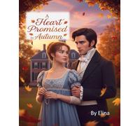 A Heart Promised in Autumn:: "In his eyes, she found her forever."