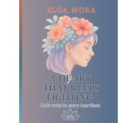 A HEART THAT KEEPS FIGHTING: GOD’S VOICE IN EVERY BEAT