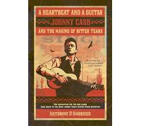 A Heartbeat and a Guitar: Johnny Cash and the Making of Bitter Tears