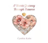 A Heart's Journey Through Trauma