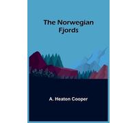 A Heaton Cooper The Norwegian Fjords (Tascabile)