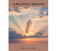 A Heavenly Message: Mary'S Love For Annie