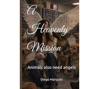 A Heavenly Mission: Animals also need angels