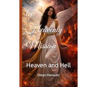 A Heavenly Mission: Heaven and Hell