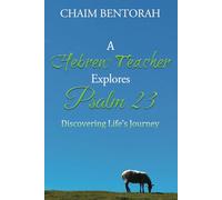 A Hebrew Teacher Explores Psalm 23: Discovering Life's Journey
