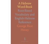 A Hebrew Word-Book: Root-Based Vocabulary and English-Hebrew Reference