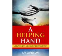 A Helping Hand, Mediation with Nonviolent Communication
