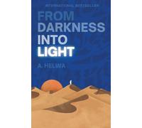 A Helwa From Darkness Into Light (Tascabile)
